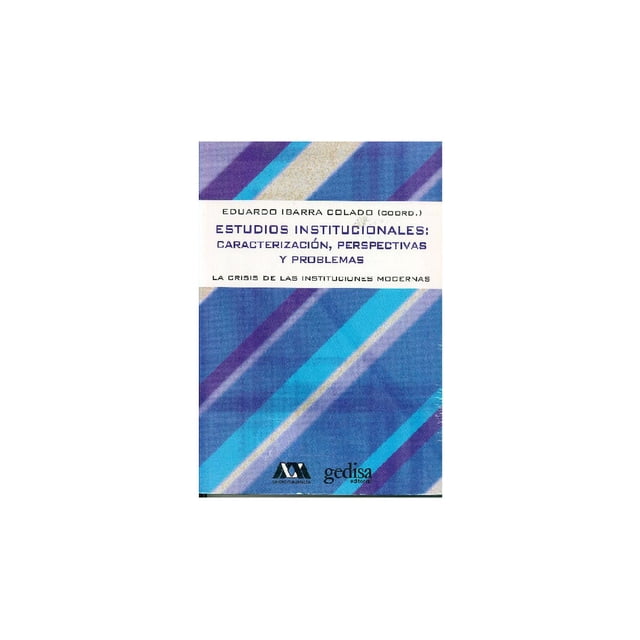 ESTUDIOS INSTITUCIONALES: CARACTERIZACION PERSPECTIVAS Y P Gedisa 9788497843911