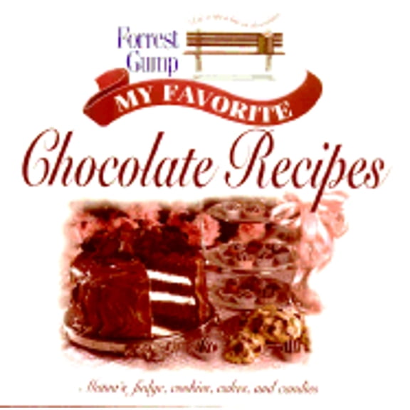 Pre-Owned Forrest Gump: My Favorite Chocolate Recipes: Mama's Fudge, Cookies, Cakes, and Candies (Hardcover) 0848714873 9780848714871