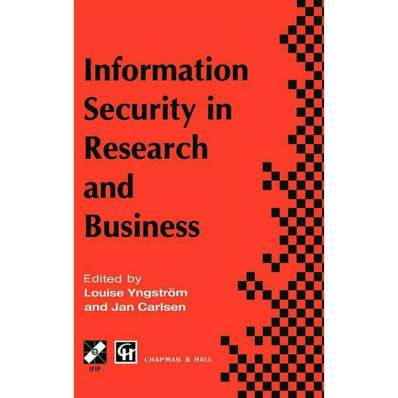 IFIP Advances in Information and Communi Information Security in Research and Business: Proceedings of the Ifip Tc11 13th International Conference on Information, (Hardcover)