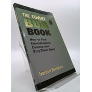 The Covert Bug Book : How to Find Eavesdropping Devices and Stop Them Dead, Used [Paperback]