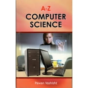 A-Z Computer Science - PAWAN VASHISHT