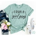 thumbnail image 1 of I Run A Girl Gang T-shirt Mom Life Shirt Women's Activist Top Motherhood Tshirt Birthday Gift Tired Mama Shirts, 1 of 3