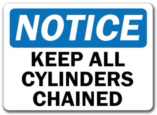 Notice Sign Keep All Cylinders Chained 10" x 14" OSHA Safety Sign 
