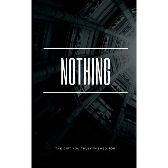 Nothing: The gift you truly wished for, (Paperback)