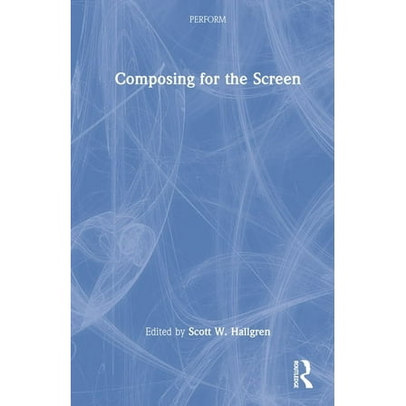 Perform Composing for the Screen, (Hardcover)