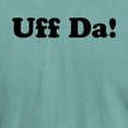 thumbnail image 3 of CafePress - Uff Da! T Shirt - Mens Comfort Colors Shirt, 3 of 5