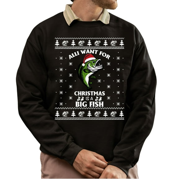 Christmas Sweatshirt, All I Want For Christmas Is A Big Fish Funny Fishing Sweatshirt, Festive Bass Angler Ugly Holiday Sweatshirt, Unique Fisherman Gift for Men & Women