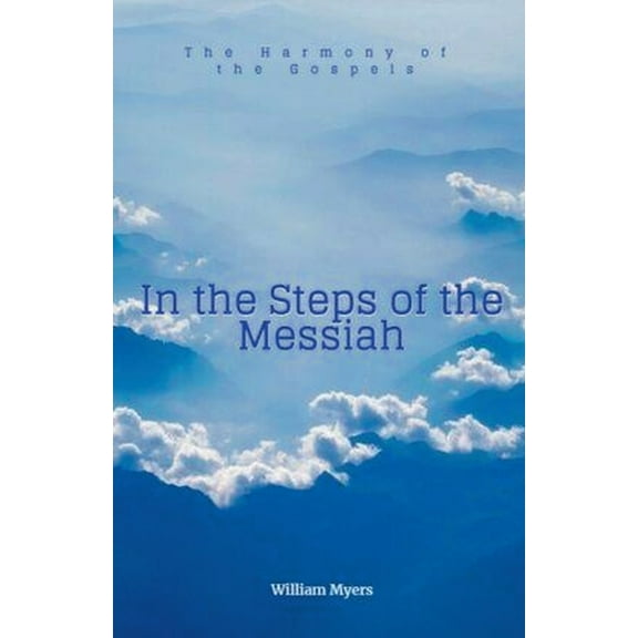 The Books of the New Testament In the Steps of the Messiah, Book 1, (Paperback)