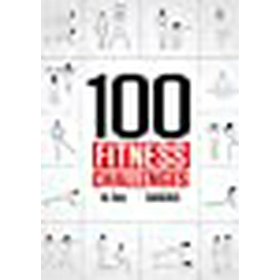 100 Fitness Challenges: Month-long Darebee Fitness Challenges to Make Your Body Healthier and Your Brain Sharper (Paperback)