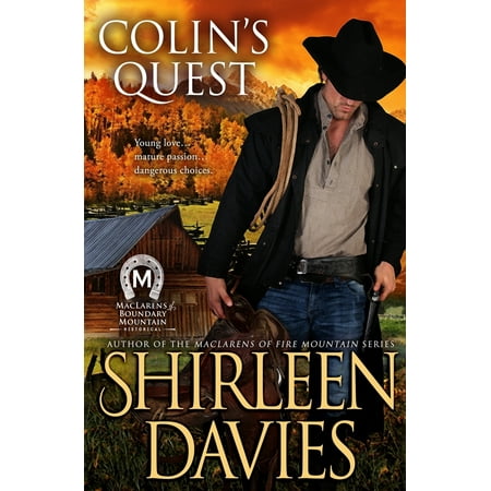 Colin's Quest : MacLarens of Boundary Mountain Historical Western Romance Series