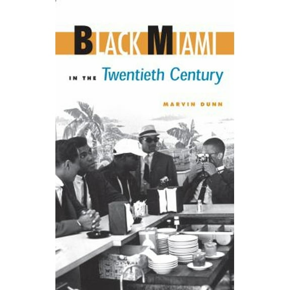 Pre-Owned Black Miami in the Twentieth Century (Paperback) 0813062985 9780813062983