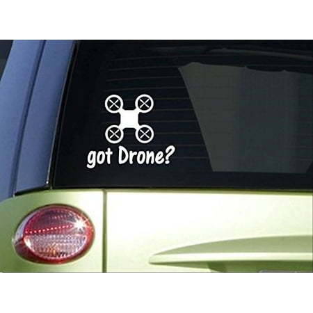 Image of Got Drone sticker *I817* 6x6 inch decal drones