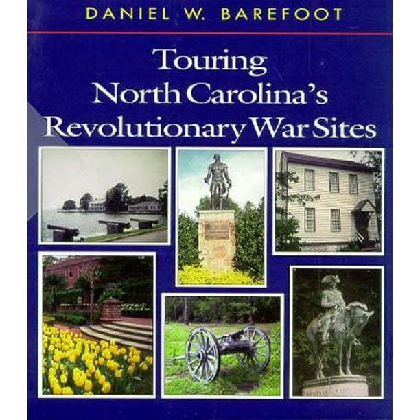 Touring North Carolina's Revolutionary War Sites