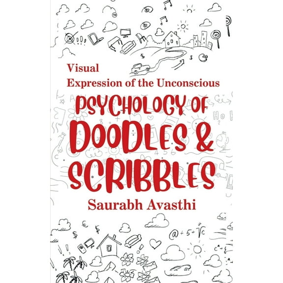 Psychology of Doodles & Scribbles: Visual Expression of the Unconscious, (Paperback)