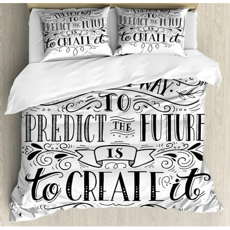Inspirational Queen Size Duvet Cover Set, Calligraphy Font of the Best Way to Predict Future is to Create It Quote, Decorative 3 Piece Bedding Set with 2 Pillow Shams, Black and White, by