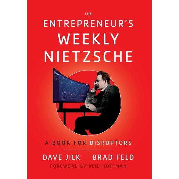 The Entrepreneur's Weekly Nietzsche: A Book for Disruptors, (Hardcover)