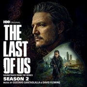 The Last of Us: Season 2 (Original Soundtrack)