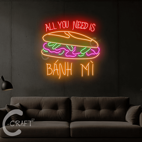 C-CRAFT All You Need Is Banh Mi Led Light Neon Sign 23 inches for Banh Mi Bakery Wall Art Decoration