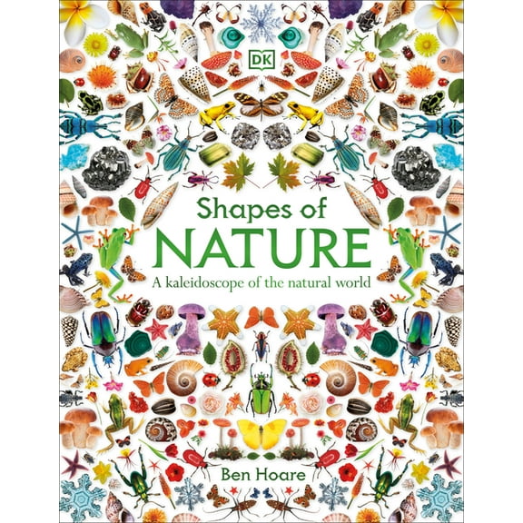 Shapes of Nature: A Kaleidoscope of the Natural World, (Hardcover)