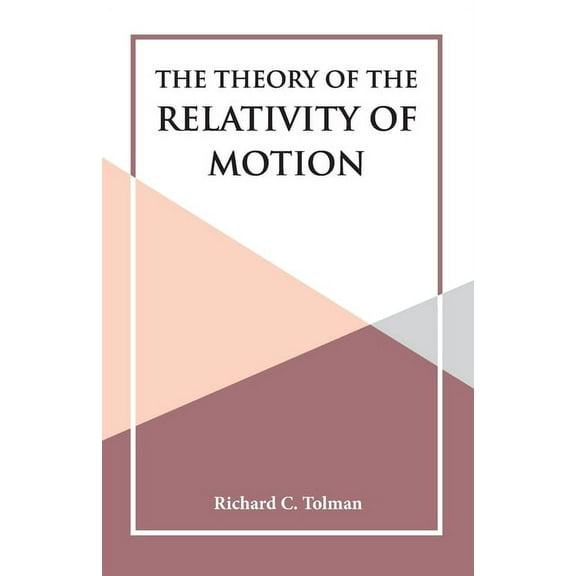 The Theory of the Relativity of Motion, (Paperback)