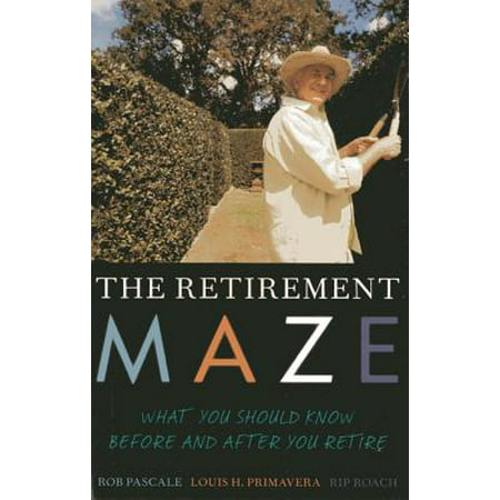 The Retirement Maze : What You Should Know Before and After You (Best Place For Single Female To Retire)