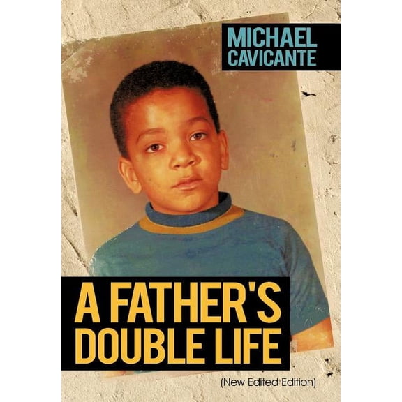 A Father's Double Life: (New Edited Edition), (Hardcover)