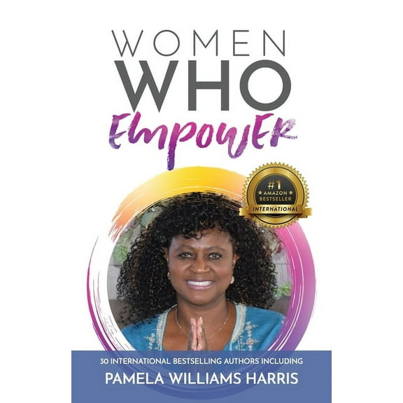Women Who Empower- Pamela Williams Harris (Paperback)