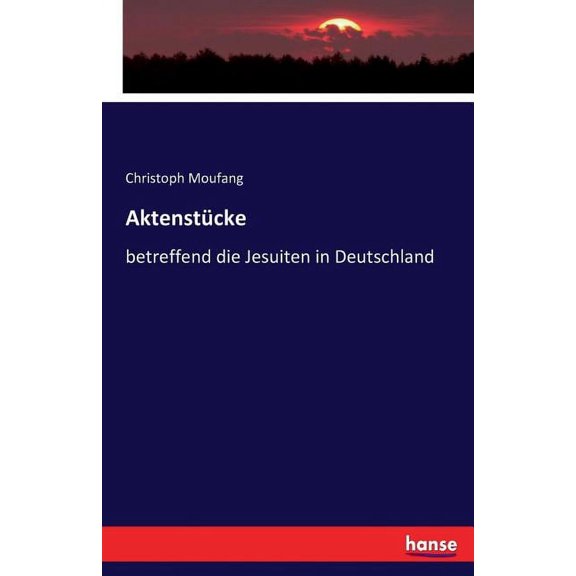 Aktenstücke: betreffend die Jesuiten in Deutschland, (Paperback)