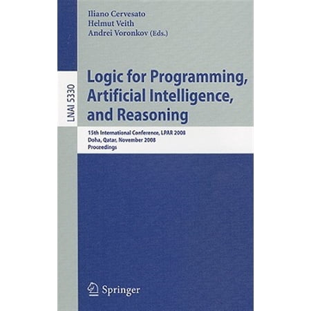 Pre-Owned Logic for Programming Artificial Intelligence and Reasoning: 15th International Conference LPAR 2008 Doha Qatar November 22-27 2008 Proceedings (Paperback)