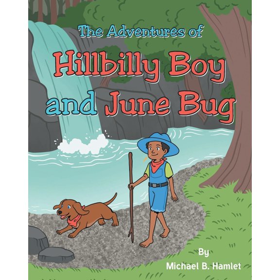 The Adventures Of Hillbilly Boy and June Bug, (Paperback)