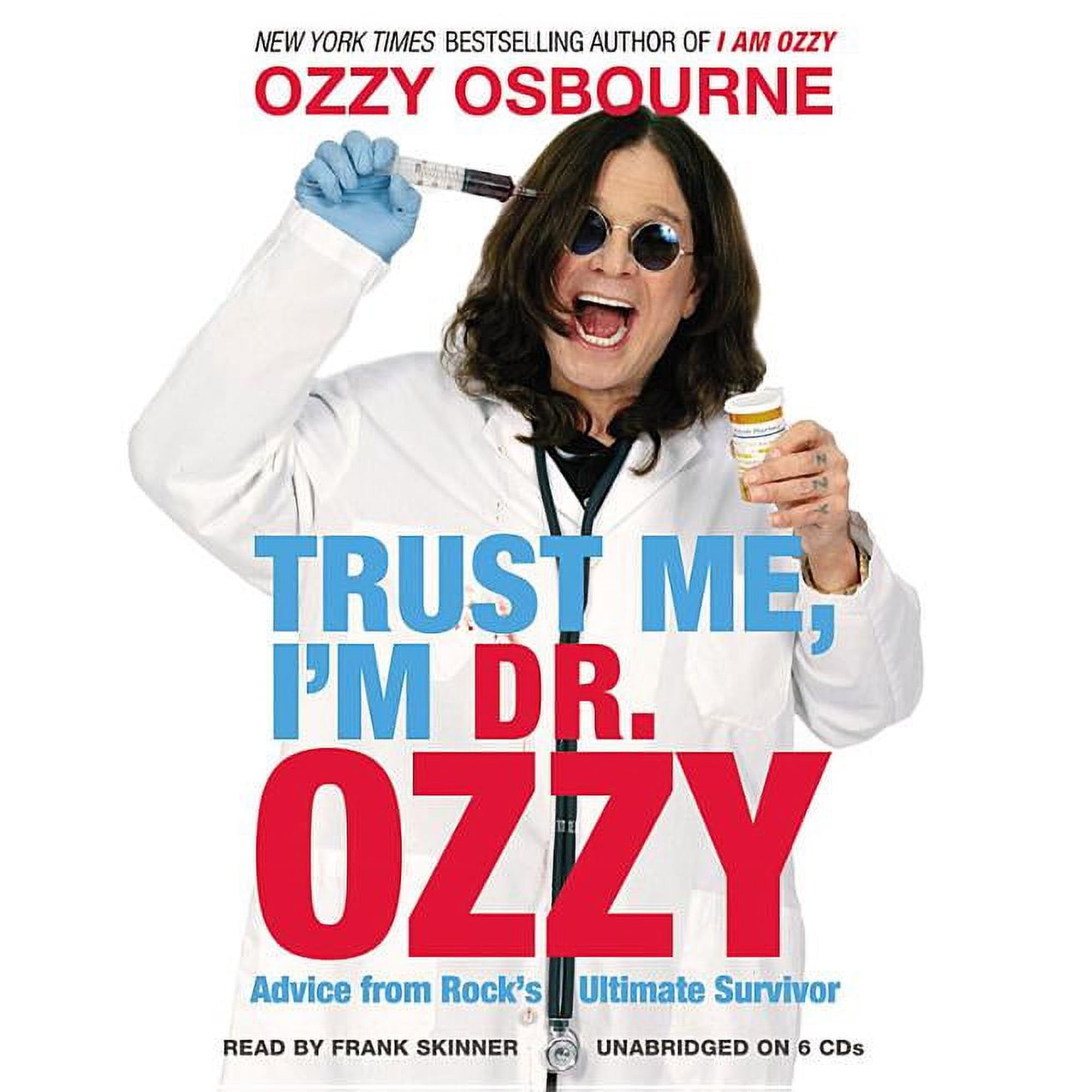Trust Me, I'm Dr. Ozzy : Advice from Rock's Ultimate Survivor (CD-Audio)