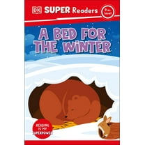 DK Super Readers DK Super Readers Pre-Level a Bed for the Winter, (Paperback)