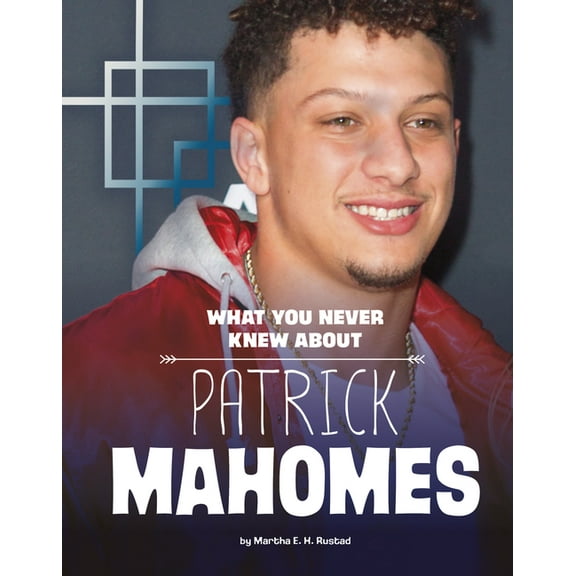 Behind the Scenes Biographies What You Never Knew about Patrick Mahomes, (Paperback)