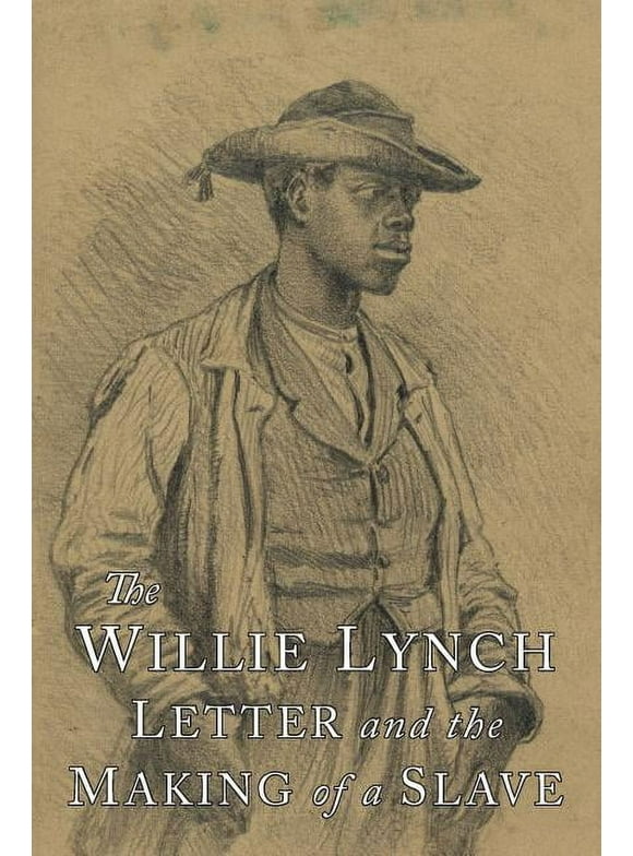 The Willie Lynch Letter and the Making of A Slave (Paperback)