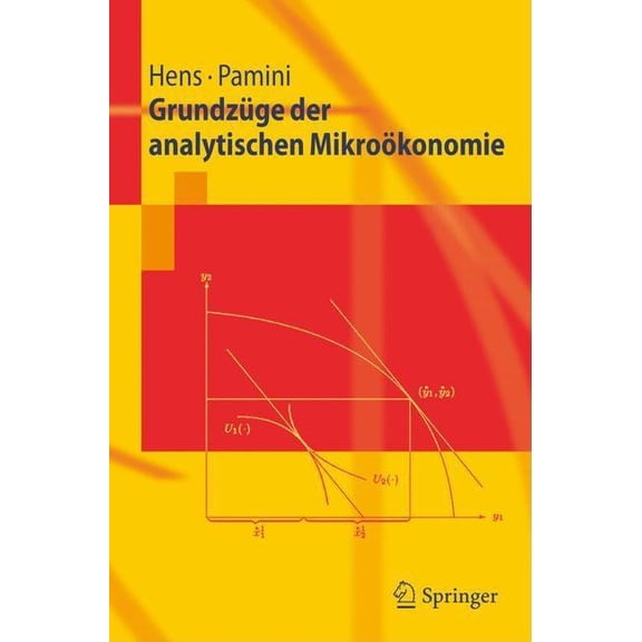 Springer-Lehrbuch Grundzüge Der Analytischen Mikroökonomie, (Paperback)
