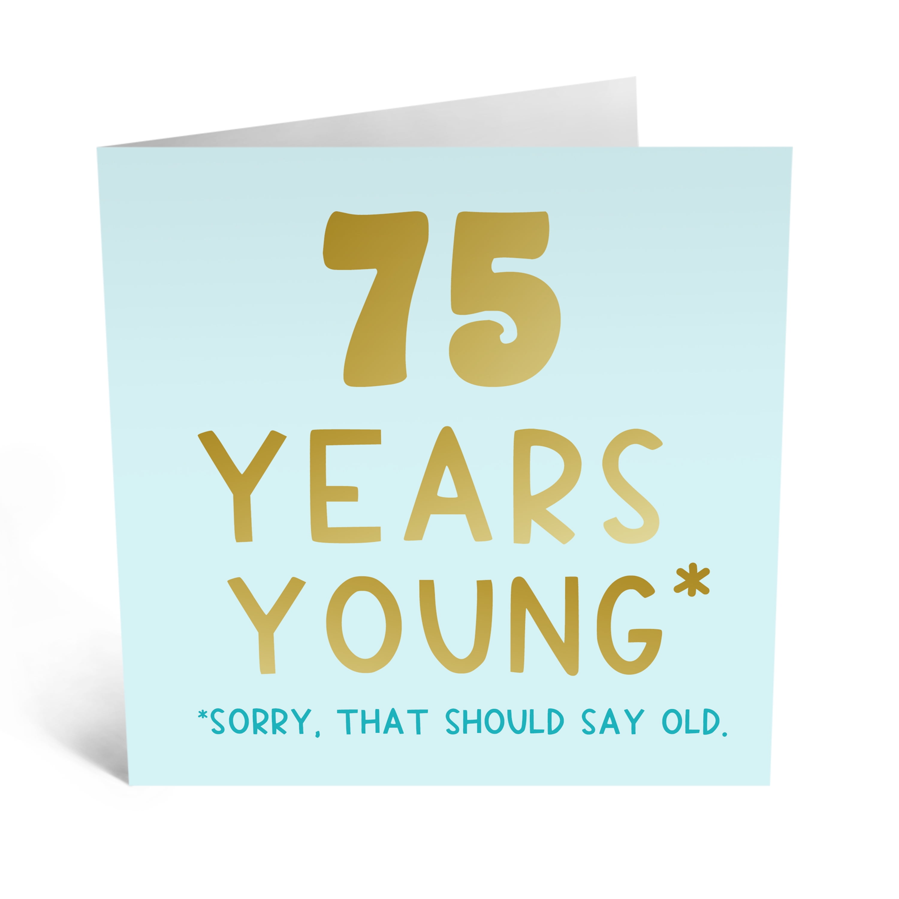 Central 23 - Funny 75th Birthday Card For Women - '75 Years Young 