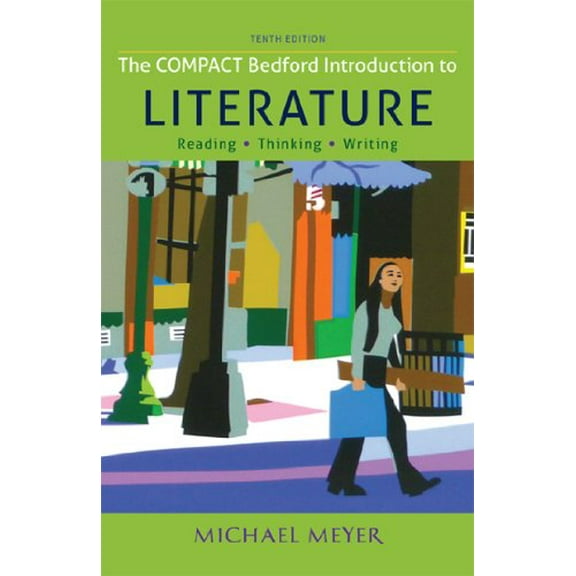 Pre-Owned The Compact Bedford Introduction to Literature: Reading, Thinking, and Writing (Paperback) 1457650509 9781457650505