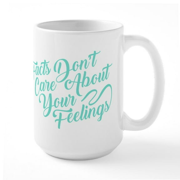 CafePress - Facts Dont Care Large Mug - 15 oz Ceramic Large White Nolvety Mug