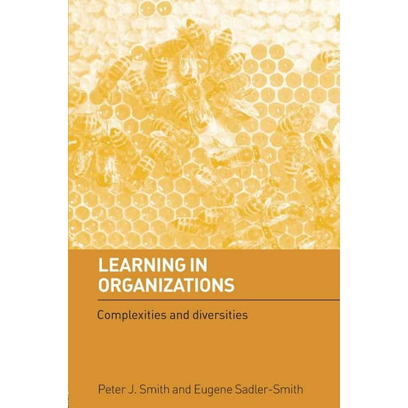 Learning in Organizations: Complexities and Diversities, (Paperback)