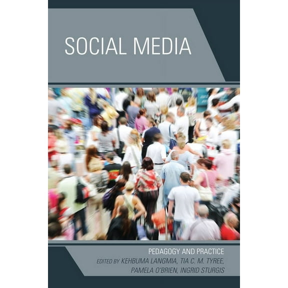 Social Media: Pedagogy and Practice, (Paperback)
