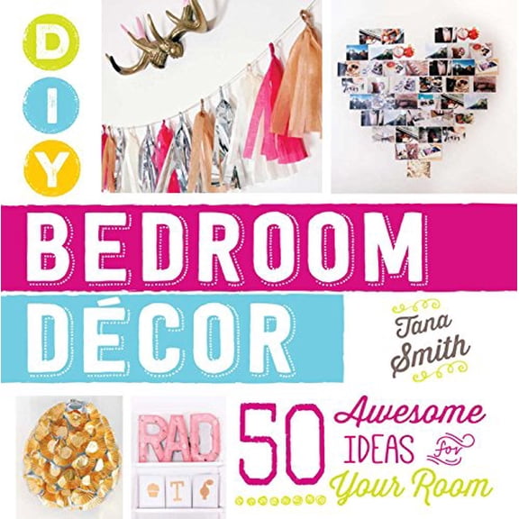Pre-Owned DIY Bedroom Decor: 50 Awesome Ideas for Your Room, 9781440588020, 1440588023, Paperback, Illustrated edition