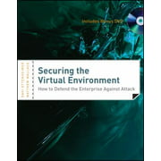 Securing the Virtual Environment, Included DVD: How to Defend the Enterprise Against Attack [Paperback - Used]