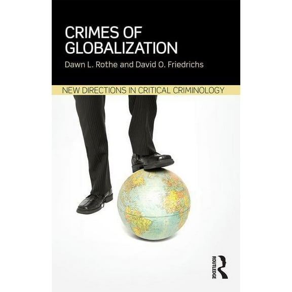 New Directions in Critical Criminology Crimes of Globalization, (Paperback)