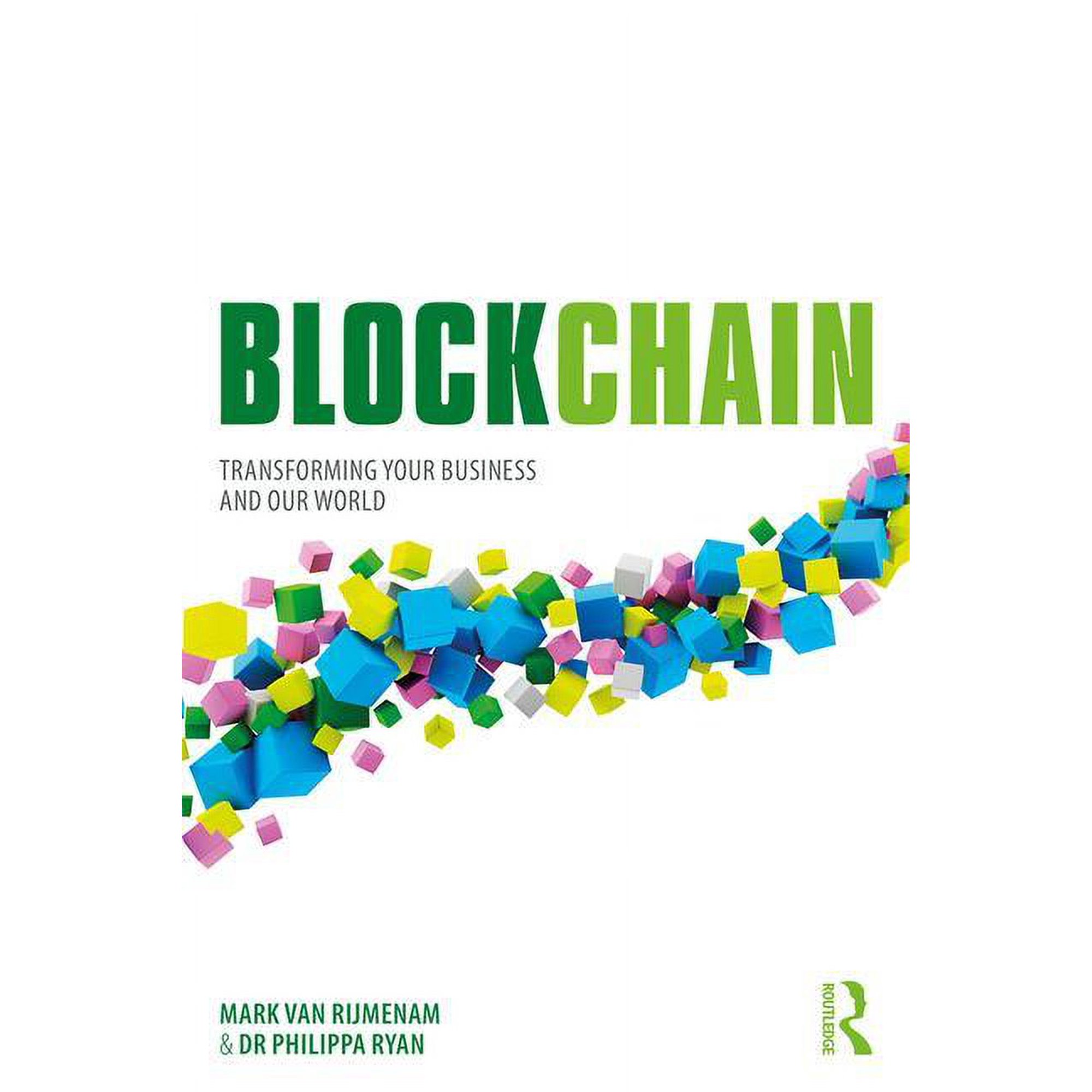 Blockchain: Transforming Your Business and Our World (Paperback)