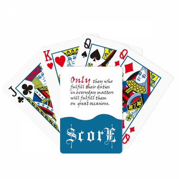 Quote We Should Fulfill Our Duties In Daily Life Score Poker Playing Card Index Game