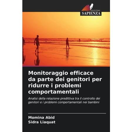 Monitoraggio efficace da parte dei genitori per ridurre i problemi comportamentali (Paperback)