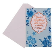 You're everything God meant a mother to be.