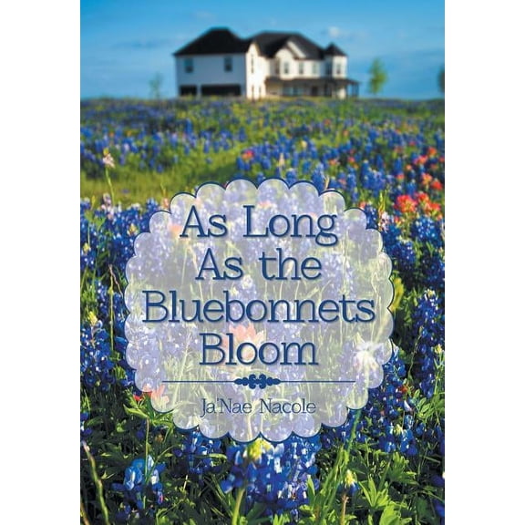 As Long as the Bluebonnets Bloom (Hardcover)