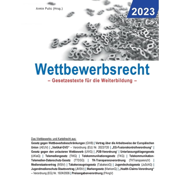 Wettbewerbsrecht 2023: Gesetzestexte für die Weiterbildung, (Paperback)