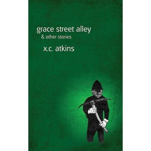 Grace Street Alley & Other Stories, (Paperback)